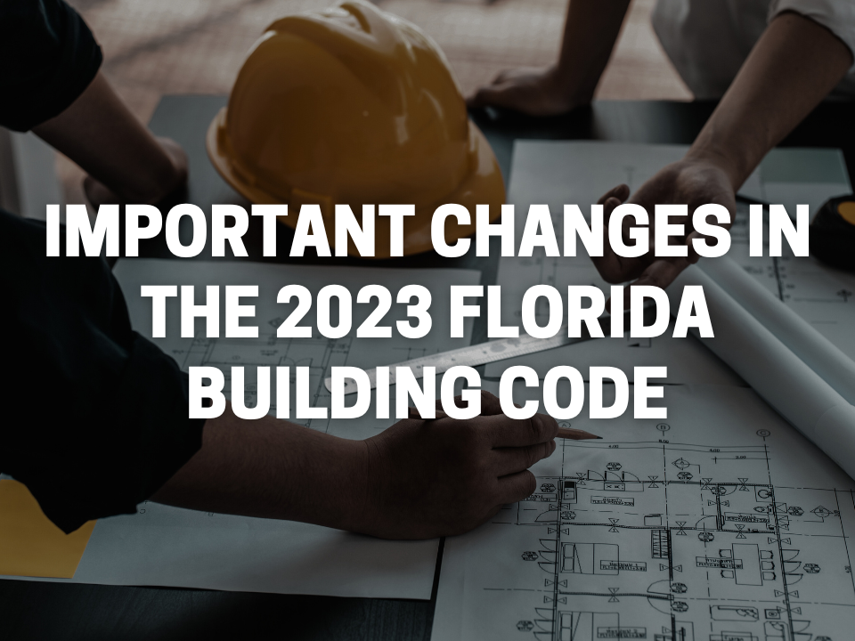 Important 2023 Florida Building Code Changes